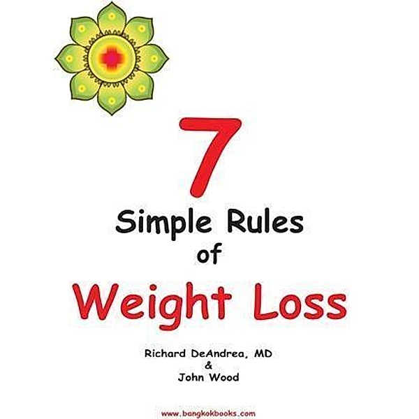 7 Simple Rules of Weight Loss, Richard DeAndrea