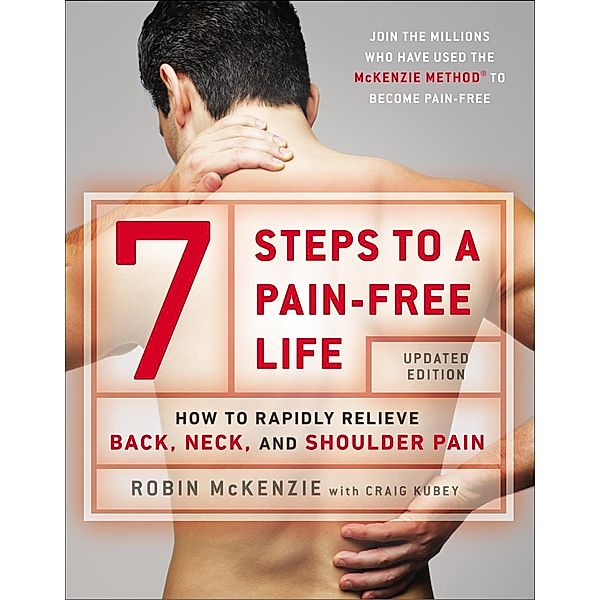 7 Steps to a Pain-Free Life, Robin McKenzie, Craig Kubey