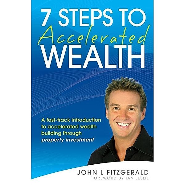 7 Steps to Accelerated Wealth, John L. Fitzgerald