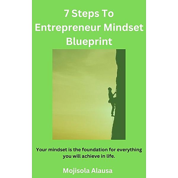 7 Steps To Entrepreneur Mindset Blueprint, Mojisola Alausa