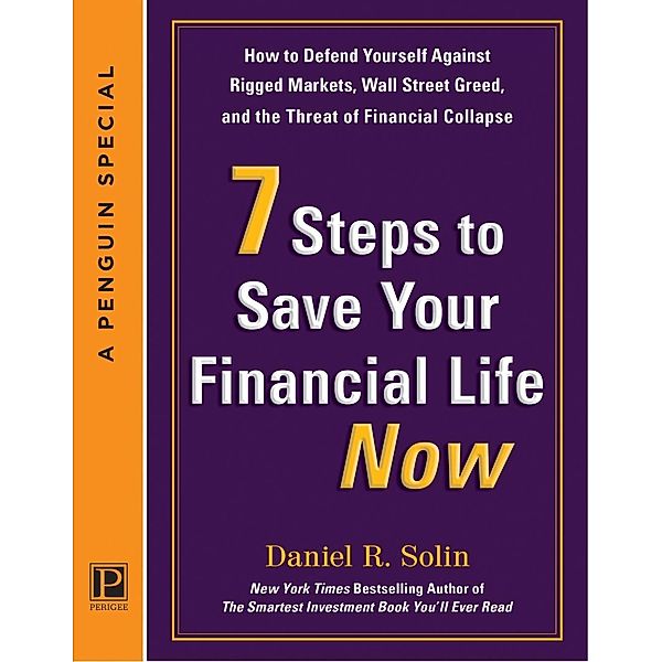 7 Steps to Save Your Financial Life Now, Daniel R. Solin