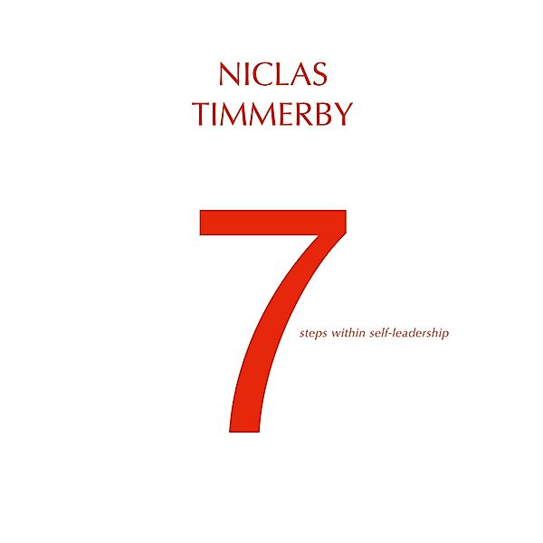 7 steps within self-leadership, Niclas Timmerby