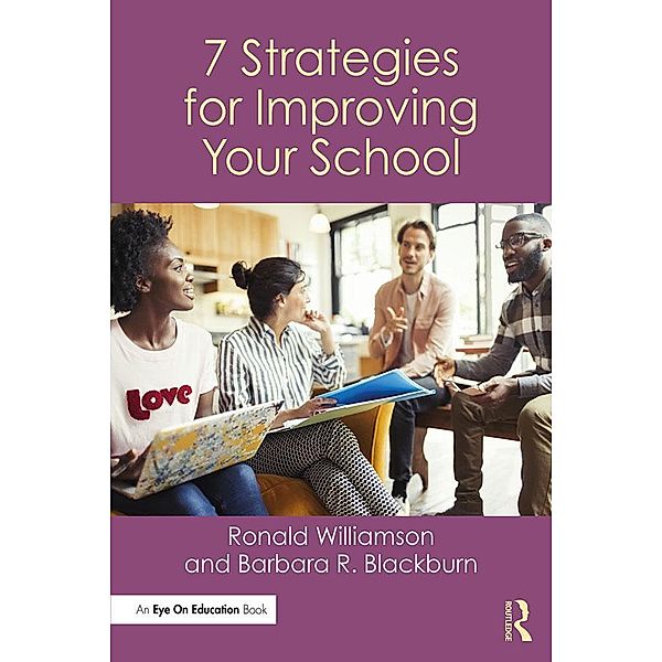 7 Strategies for Improving Your School, Ronald Williamson, Barbara R. Blackburn