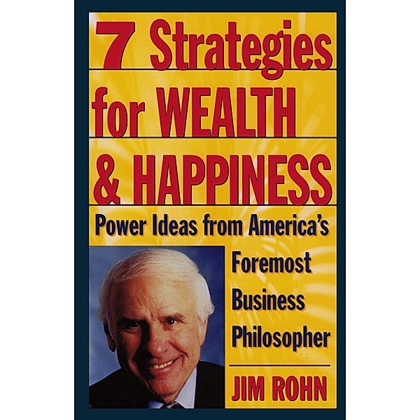 7 Strategies for Wealth & Happiness, James E. Rohn