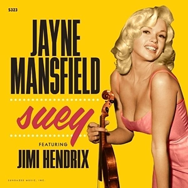 7-Suey/I Need You Every Day, Jimi Hendrix, Jayne Mansfield