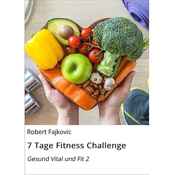 7 Tage Fitness Challenge, Robert Fajkovic