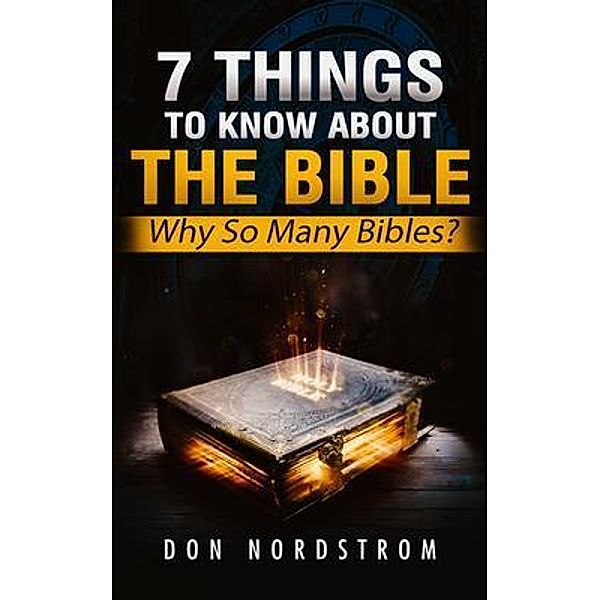 7 Things To Know About The Bible / Back To The Desert Publishing Group, Don Nordstrom