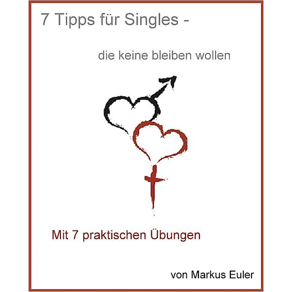 7 Tipps für Singles..., Markus Euler