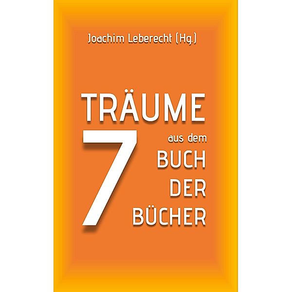 7 Träume aus dem Buch der Bücher / Herzogenrather Passionspredigten Bd.4