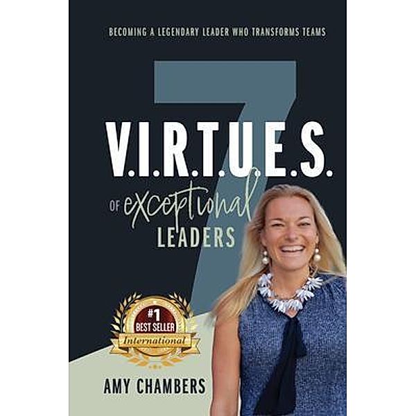 7 V.I.R.T.U.E.S. of Exceptional Leaders, Amy Chambers