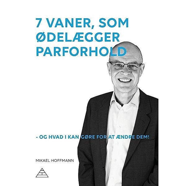 7 vaner, som ødelægger parforhold, Mikael Hoffmann