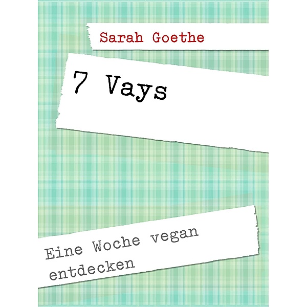 7 Vays, Sarah Goethe