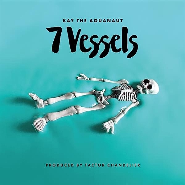 7 Vessels, Kay The Aquanaut & Factor