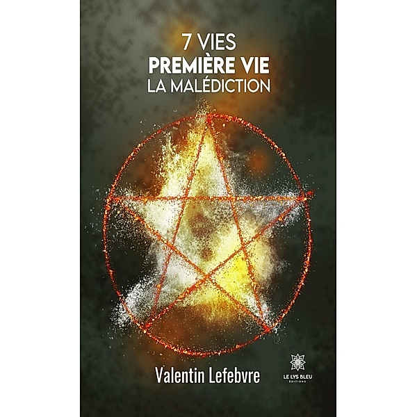 7 vies, Valentin Lefebvre