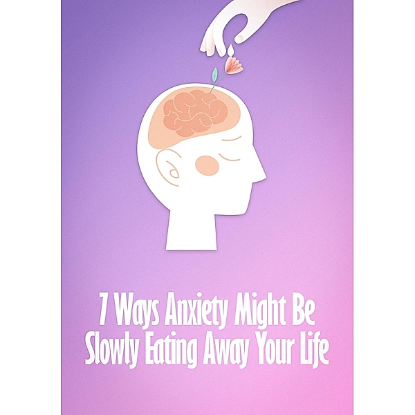 7 Ways  Anxiety Might Be Slowly Eating Away Your Life / 1, Karen