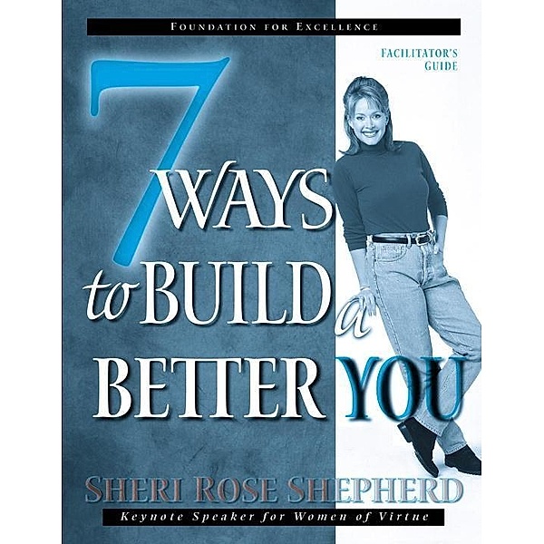 7 Ways to Build a Better You, Sheri Rose Shepherd
