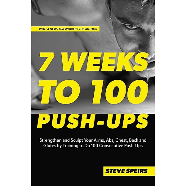 7 Weeks to 100 Push-Ups, Steve Speirs