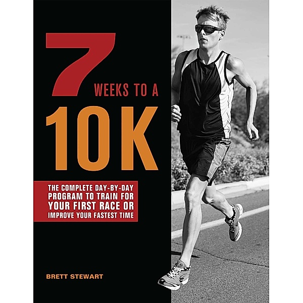 7 Weeks to a 10K, Brett Stewart