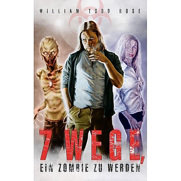 7 Wege, ein Zombie zu werden, William Todd Rose