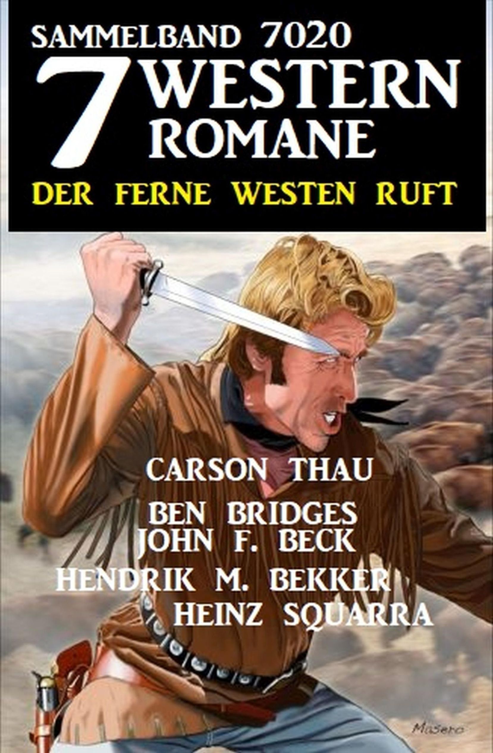 7 Western Romane - Der ferne Westen ruft: Sammelband 7020 eBook v. John F.  Beck u. weitere | Weltbild