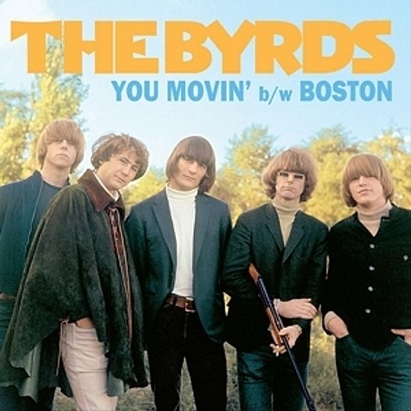 7-You Movin'/Boston, Byrds