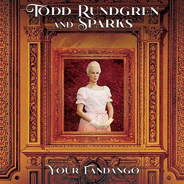 7-Your Fandango, Todd Rundgren & Sparks