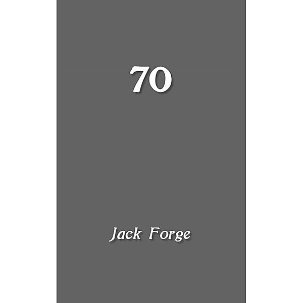 70, Jack Forge