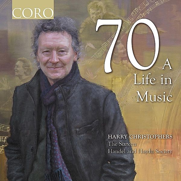 70 - A Life in Music, Christophers, The Sixteen, Handel and Haydn Society