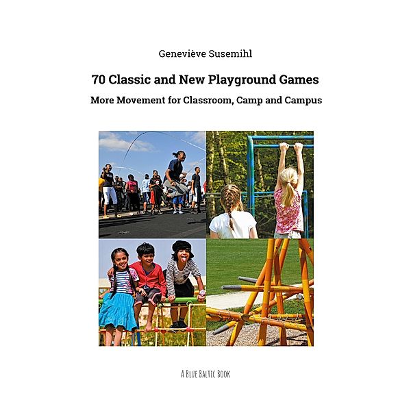 70 Classic and New Playground Games, Geneviève Susemihl