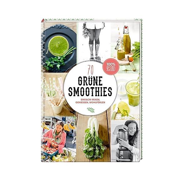 70 Grüne Smoothies, Marjolijn van der Velde