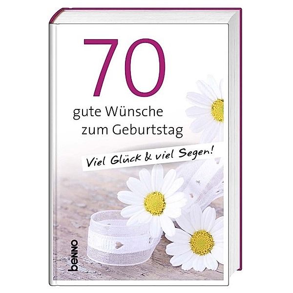 70 gute Wünsche zum Geburtstag