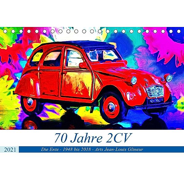 70 Jahre 2CV (Tischkalender 2021 DIN A5 quer), Jean-Louis Glineur alias DeVerviers