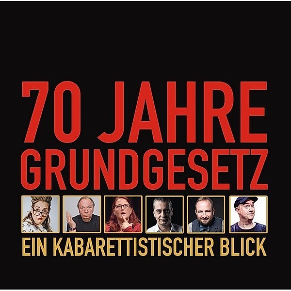 70 Jahre Grundgesetz. Ein Kabarettistischer Blick.,1 Audio-CD, Diverse Interpreten