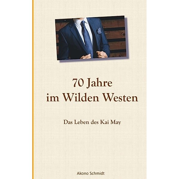 70 Jahre im Wilden Westen, Akono Schmidt