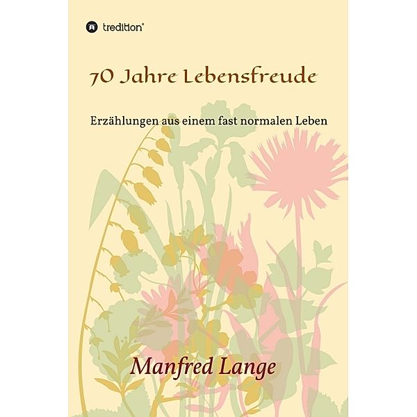 70 Jahre Lebensfreude, Manfred Lange