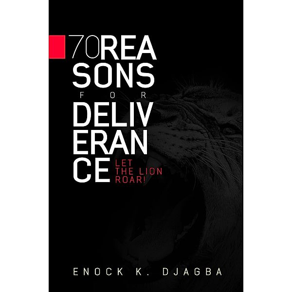 70 Reasons for Deliverance / Deliverance, Enock Djagba