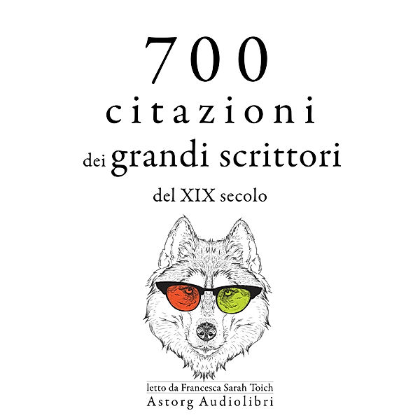 700 citazioni dei grandi scrittori del XIX secolo, Alexandre Dumas, Victor Hugo, Guy de Maupassant, Gustave Flaubert, François René De Chateaubriand, Fyodor Dostoievski