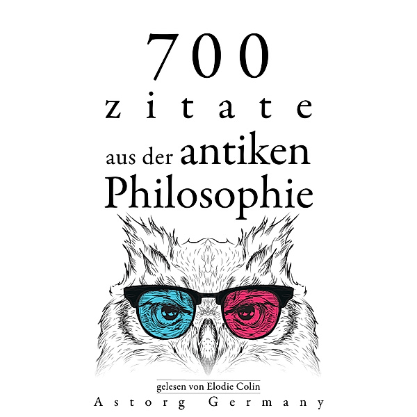 700 Zitate aus der alten Philosophie, Seneca, Plato, Cicero, Aristoteles, Marcus Aurelius, Epictetus, Heraclitus