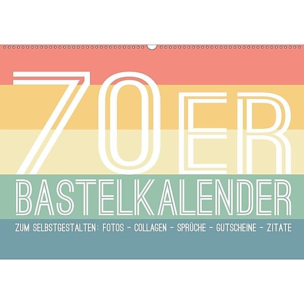 70er Jahre Bastelkalender - DIY Kreativ-Kalender zum Selbstgestalten (Wandkalender 2020 DIN A2 quer), Michael Speer