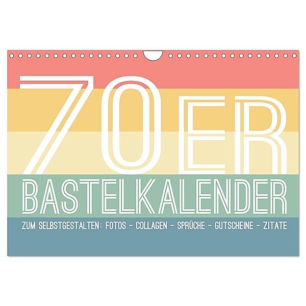 70er Jahre Bastelkalender - DIY Kreativ-Kalender zum Selbstgestalten (Wandkalender 2024 DIN A4 quer), CALVENDO Monatskalender, Michael Speer