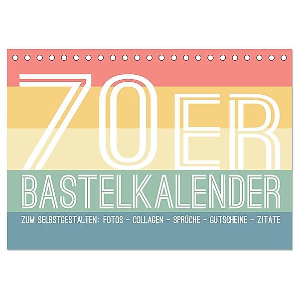 70er Jahre Bastelkalender - DIY Kreativ-Kalender zum Selbstgestalten (Tischkalender 2024 DIN A5 quer), CALVENDO Monatskalender, Michael Speer