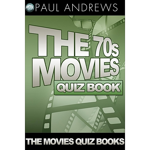 70s Movies Quiz Book / The Movies Quiz Books, Paul Andrews