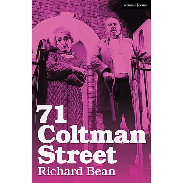 71 Coltman Street / Modern Plays, Richard Bean