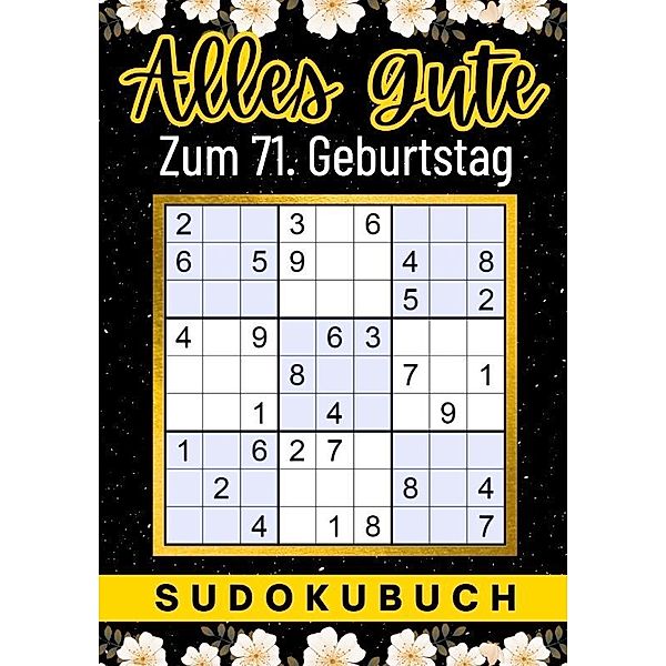 71 Geburtstag Geschenk | Alles Gute zum 71. Geburtstag - Sudoku, Isamrätsel Verlag
