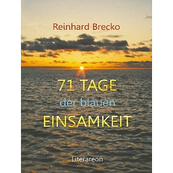 71 Tage der blauen Einsamkeit, Reinhard Brecko