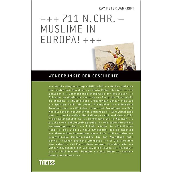 711 n. Chr. - Muslime in Europa!, Kay Peter Jankrift