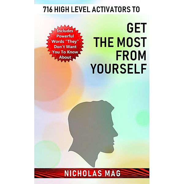 716 High Level Activators to Get the Most from Yourself, Nicholas Mag