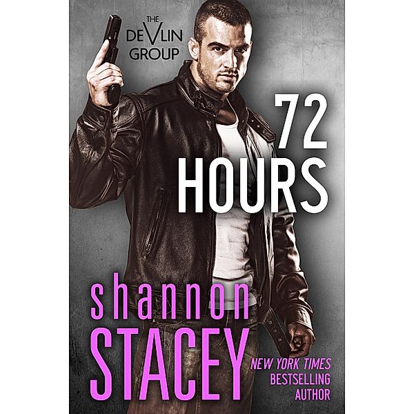 72 Hours (The Devlin Group, #1) / The Devlin Group, Shannon Stacey