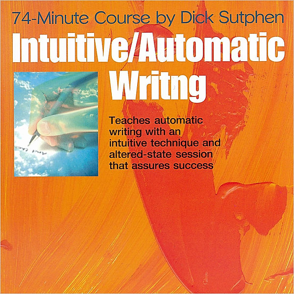 74 minute Course Intuitive Automatic Writing, Dick Sutphen