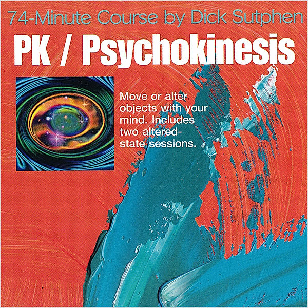 74 minute Course PK Psychokinesis, Dick Sutphen